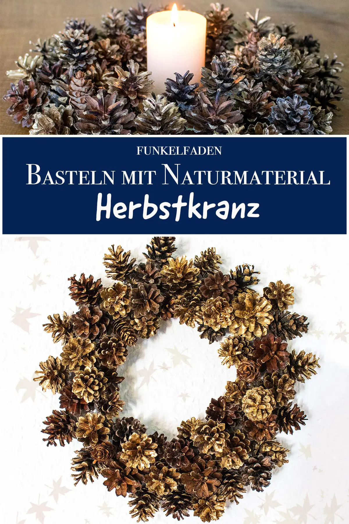 Basteln mit Naturmaterial -Anleitung Herbstkrankz aus Zapfen basteln