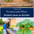 Ein Hochbeet lässt sich ganz einfach selberbauen. Aus altem Holz entsteht ein Hochbeet für den Garten für Kürbis und Kartoffeln, Selbstversorger DIY