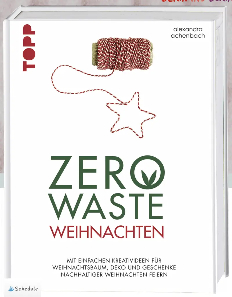 Zero Waste Weihnachten - Nachhaltig Weihnachten feiern ohne Müll