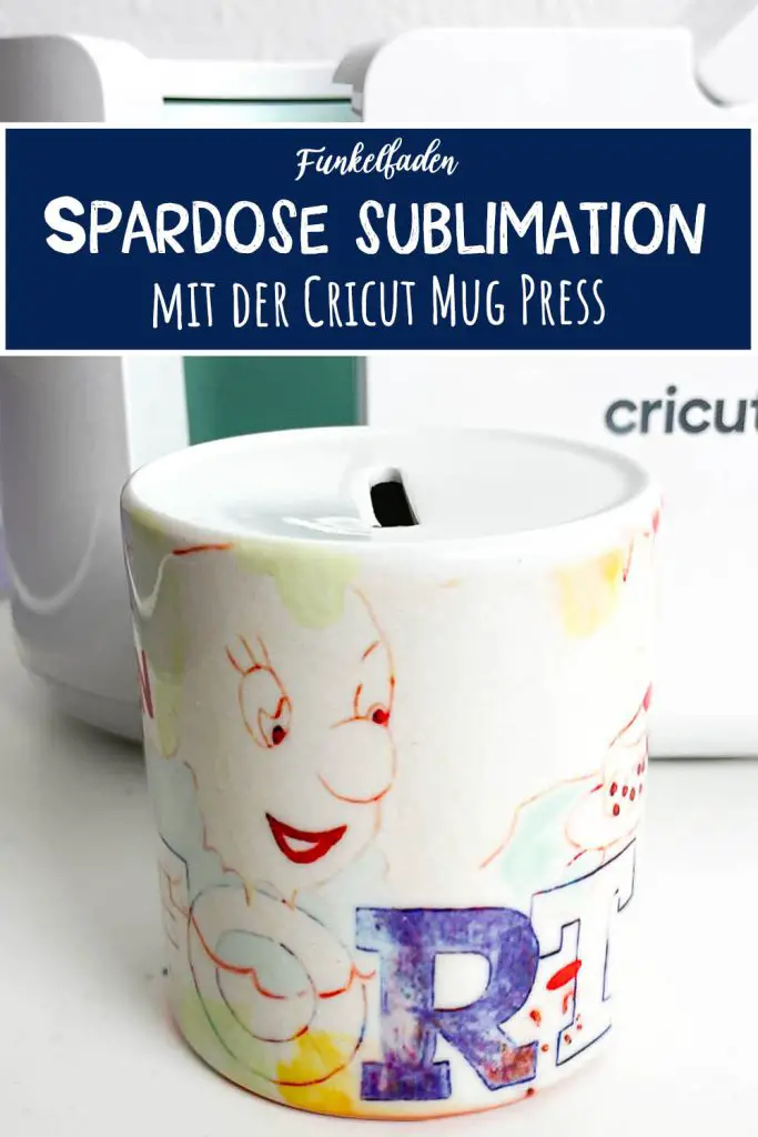 Spardose sublimieren mit Cricut Mug Press
