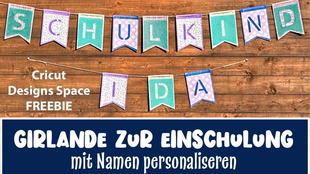 Einschulung Girlande basteln mit Plotter 58 Einschulung Girlande mit Namen plotten - Cricut Plottefreebie + Design Space Tutorial