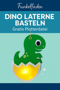 Dino-Laterne basteln mit dem Cricut Maker 3 + Plotterfreebie 192 Anleitung Dino Laterne basteln - gratis Vorlage