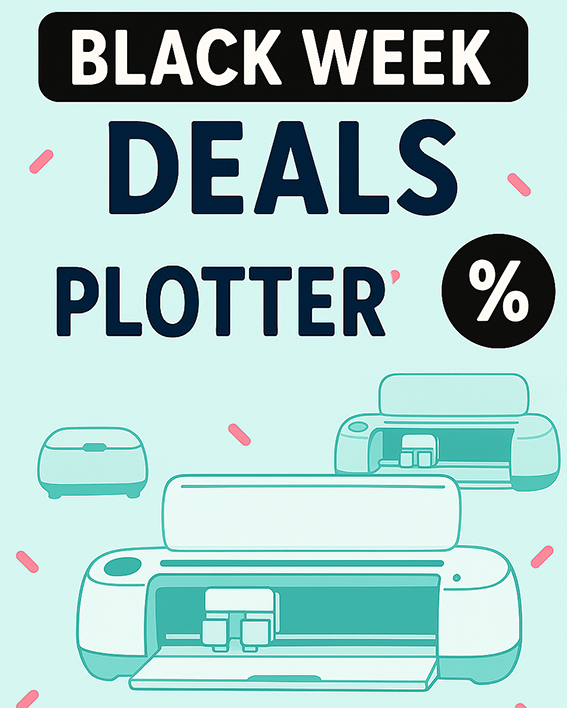 Black Friday Deals 2025 Plotter Angebote
